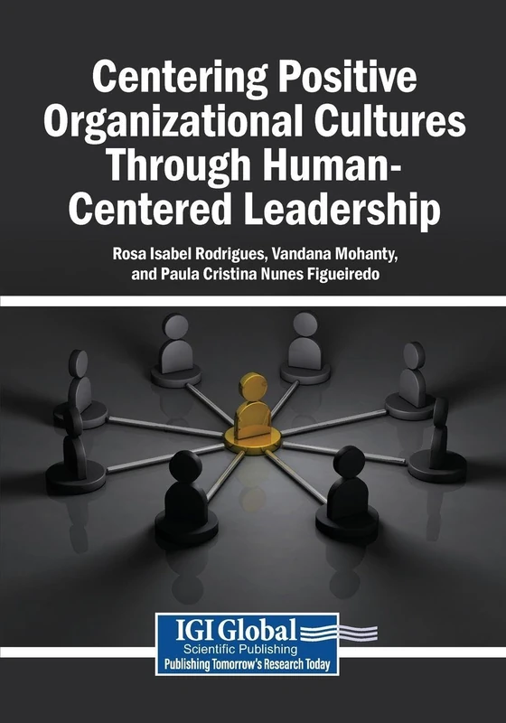 Centering Positive Organizational Cultures Through Human-Centered Leadership