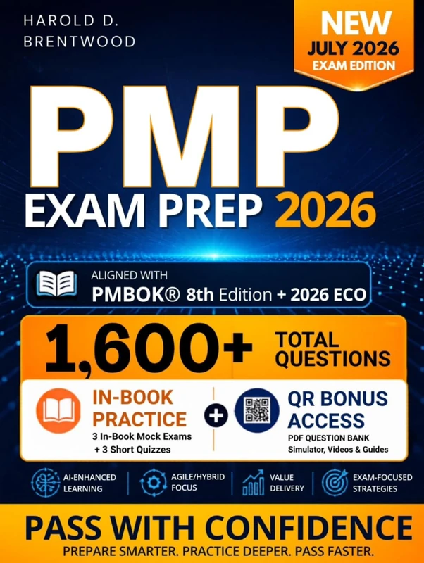 PMP Exam Prep: A Real-World Guide to Passing the PMP® Exam with PMI® Decision Logic and Agile-Hybrid-Predictive Thinking - Image 1