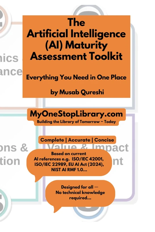The Artificial Intelligence (AI) Maturity Assessment Toolkit: 7 (The Canadian Collection - English)