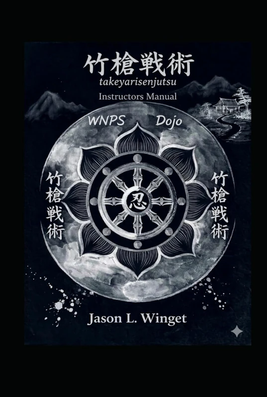 Takeyarisenjutsu: Instructors Manual