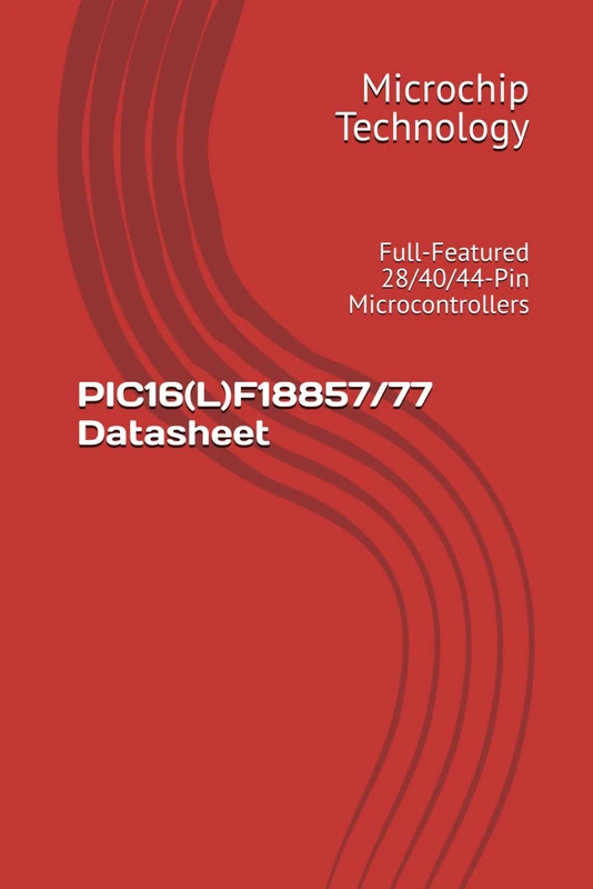 PIC16(L)F18857/77 Datasheet: Full-Featured 28/40/44-Pin Microcontrollers