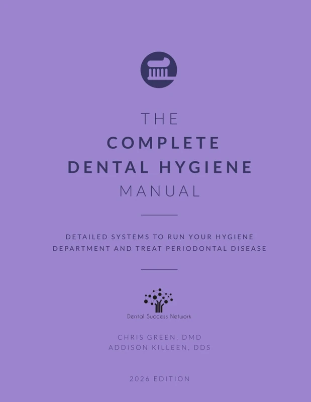 The Complete Dental Hygiene Manual: Detailed Systems to Run Your Hygiene Department and Treat Periodontal Disease: 13 (Dental Manuals from Dental Success Network) - Image 1