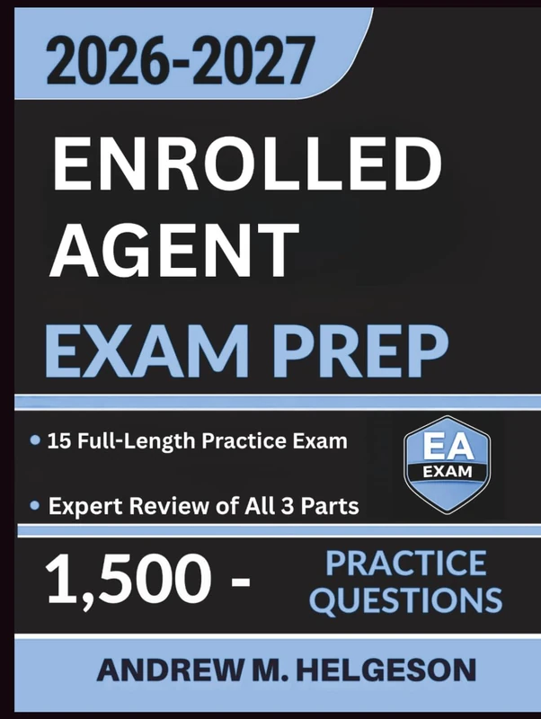Enrolled Agent Exam Prep 2026-2027: Complete IRS SEE Study Guide with 1,500 Practice Questions, 15 Full-Length Tests, and Expert Review of All 3 Parts