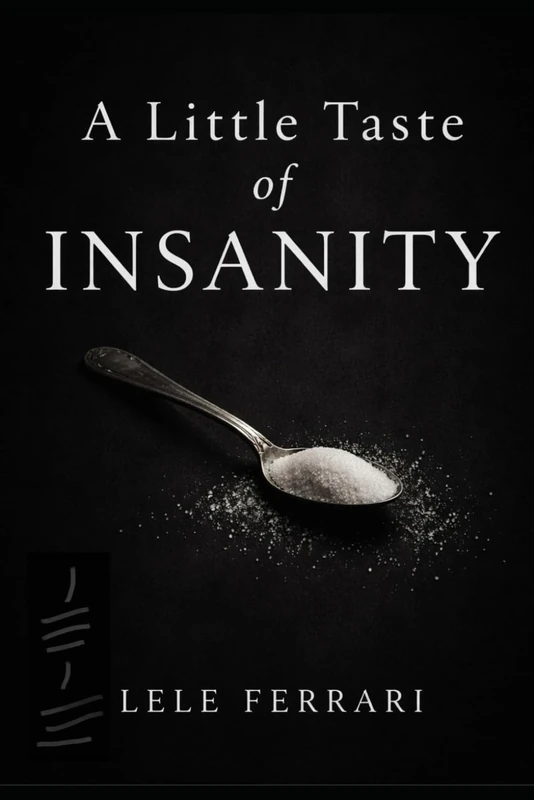 A Little Taste of Insanity: A Short Story Sampler