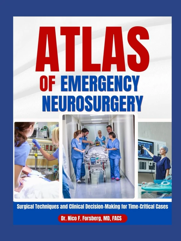 Atlas of Emergency Neurosurgery: Surgical Techniques and Clinical Decision- Making for Time-Critical Cases - Image 1