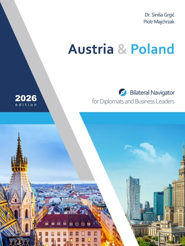 Austria & Poland: Bilateral Navigator for Diplomats and Business Leaders, 2026 edition