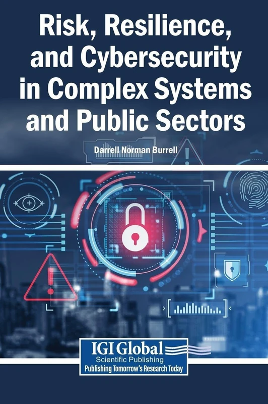 Risk, Resilience, and Cybersecurity in Complex Systems and Public Sectors