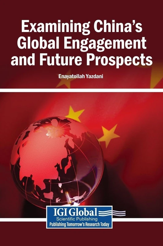 Examining China's Global Engagement and Future Prospects