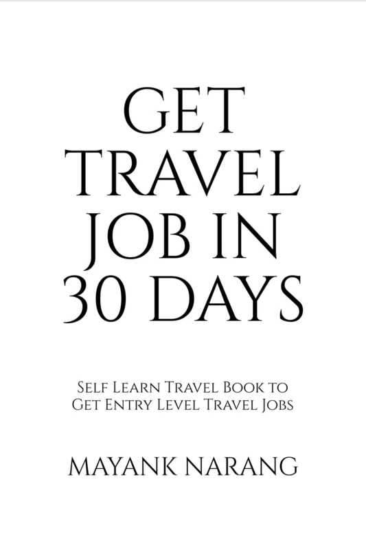 GET TRAVEL JOB IN 30 DAYS: Self Learn Travel Book to Get Entry Level Travel Jobs - Image 1