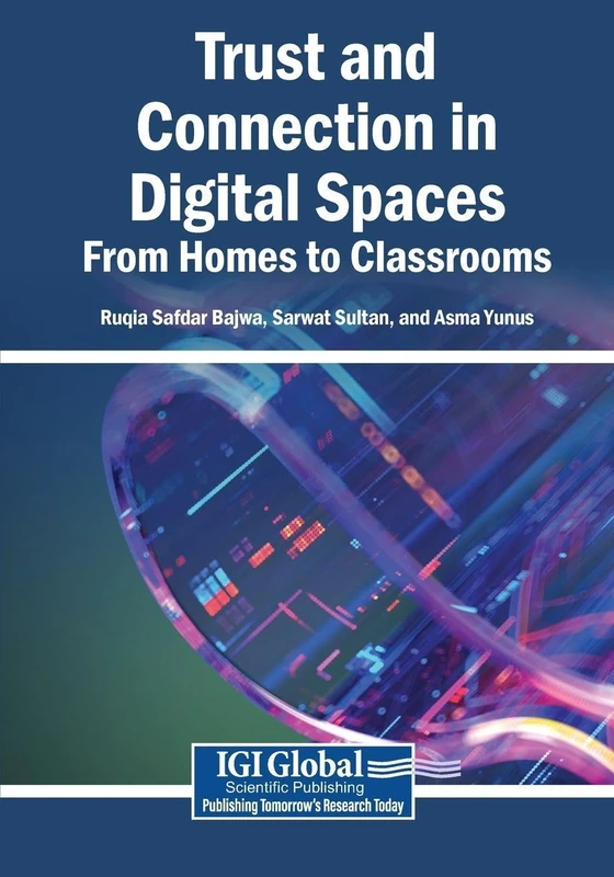 Trust and Connection in Digital Spaces: From Homes to Classrooms