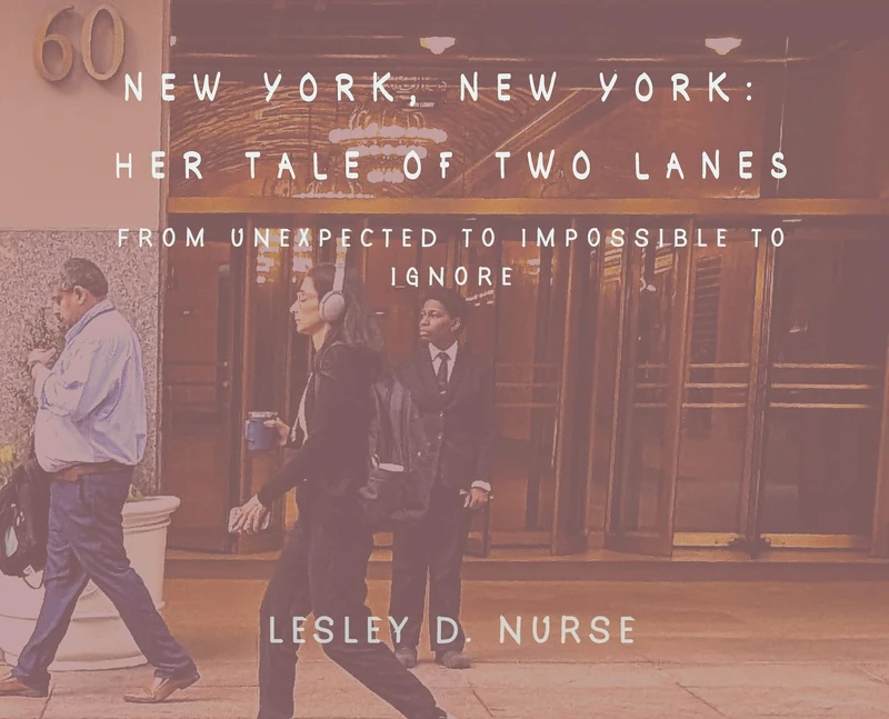 New York, New York: Her Tale of Two Lanes: From Unexpected to Impossible to Ignore: 6
