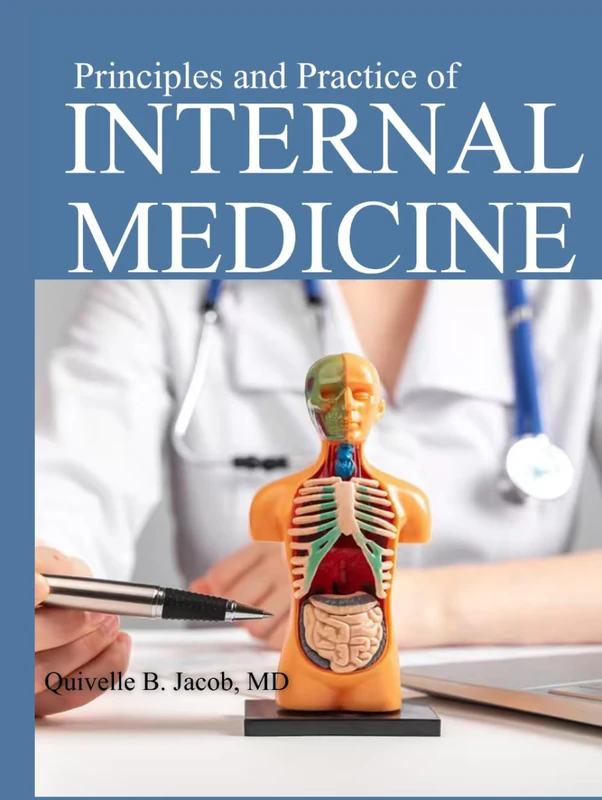 PRINCIPLES AND PRACTICE OF INTERNAL MEDICINE: Mastering Essential Clinical Concepts Through Detailed Rationales and High Yield Evidence Based Strategies for Ultimate Success on Certification Exams