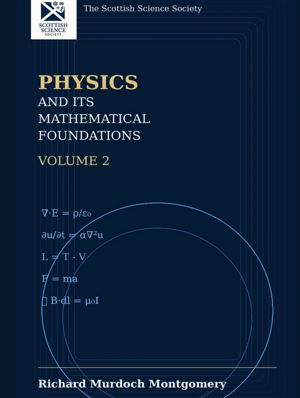 Physics and Its Mathematical Foundations: Volume 2