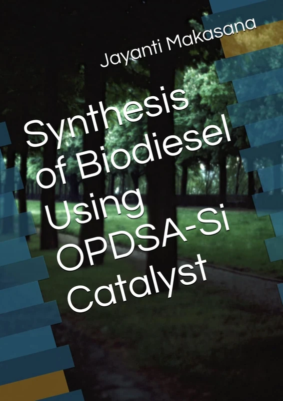 Synthesis of Biodiesel Using OPDSA-Si Catalyst