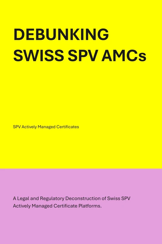Debunking Swiss SPV AMCs: Why these structures are based on an original misunderstanding - Image 1