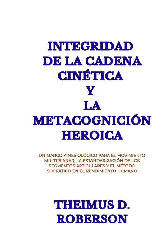 Integridad De La Cadena Cinética y La Metacognición Heroica