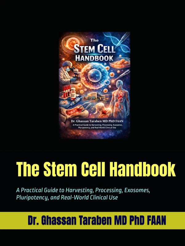 The Stem Cell Handbook: A Practical Guide to Harvesting, Processing, Exosomes, Pluripotency, and Real-World Clinical Use - Image 1