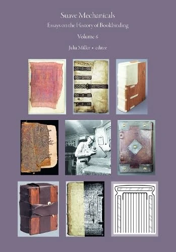 Suave Mechanicals: Essays on the History of Bookbinding. Volume 6 - Image 1