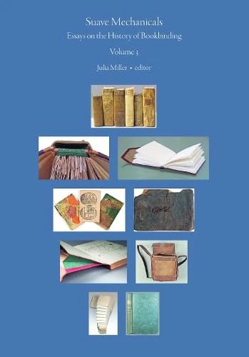 Suave Mechanicals: Essays on the History of Bookbinding. Volume 3 - Image 1