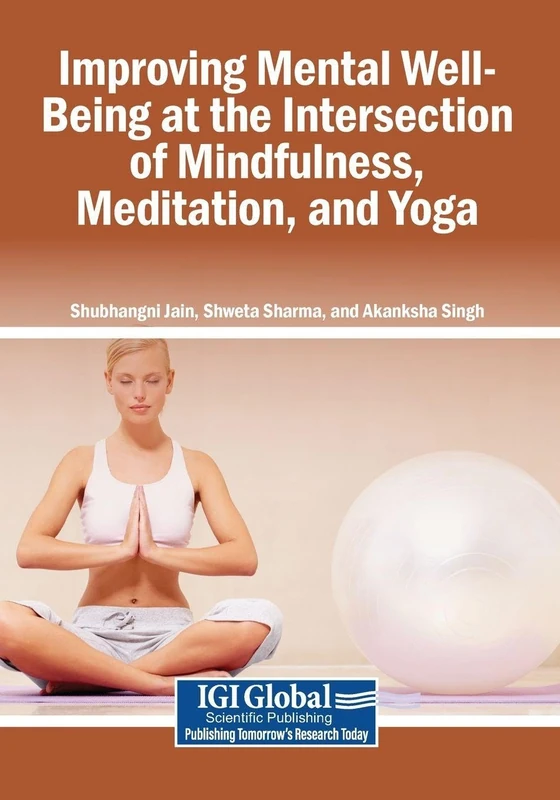 Improving Mental Well-Being at the Intersection of Mindfulness, Meditation, and Yoga