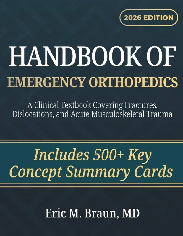 Handbook of Emergency Orthopedics: A Clinical Textbook Covering Fractures, Dislocations, and Acute Musculoskeletal Trauma