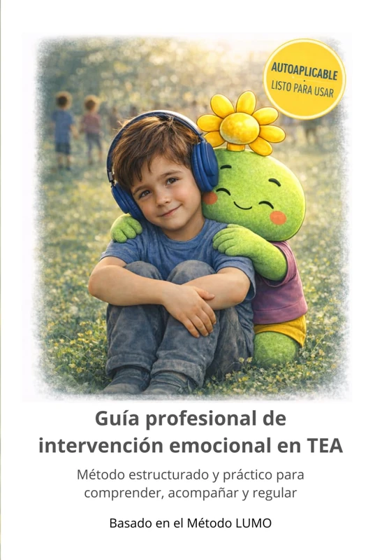 Guía profesional de intervención en TEA: Método estructurado y práctico para comprender, acompañar y regular. (Aprende con Lumo)