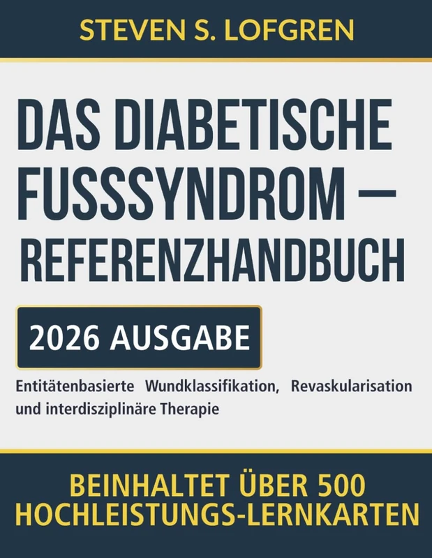 Das Diabetische Fußsyndrom – Referenzhandbuch: Entitätenbasierte Wundklassifikation, Revaskularisation und interdisziplinäre Therapie - Image 1