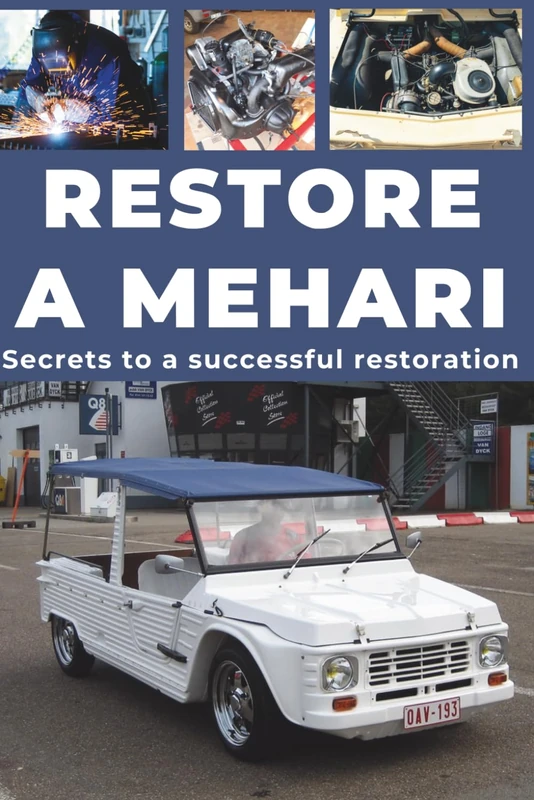 RESTORE A MEHARI: Repair. Ensure reliability. Maintain. Drive.