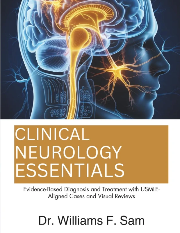 Clinical Neurology Essentials: Evidence-Based Diagnosis and Treatment with USMLE-Aligned Cases and Visual Reviews - Image 1