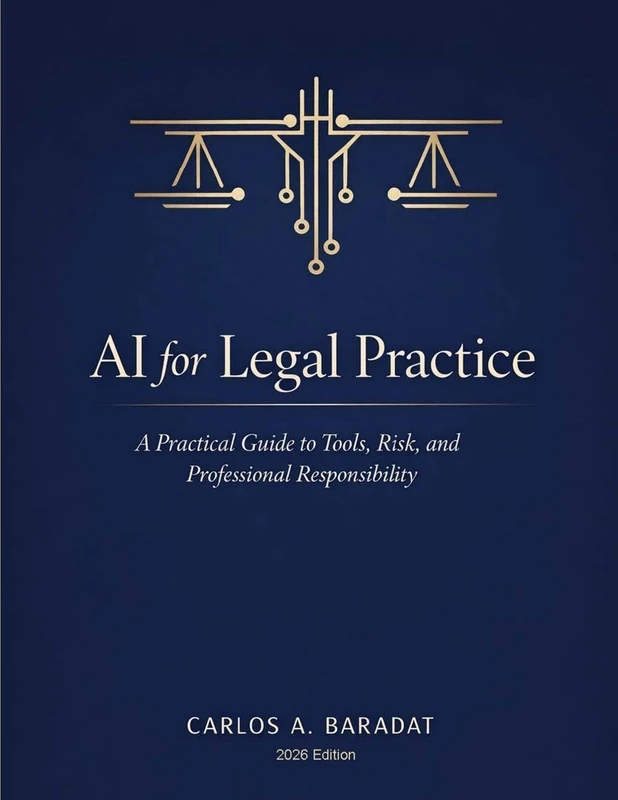 AI for Legal Practice: A Practical Guide to Tools, Risk, and Professional Responsibility