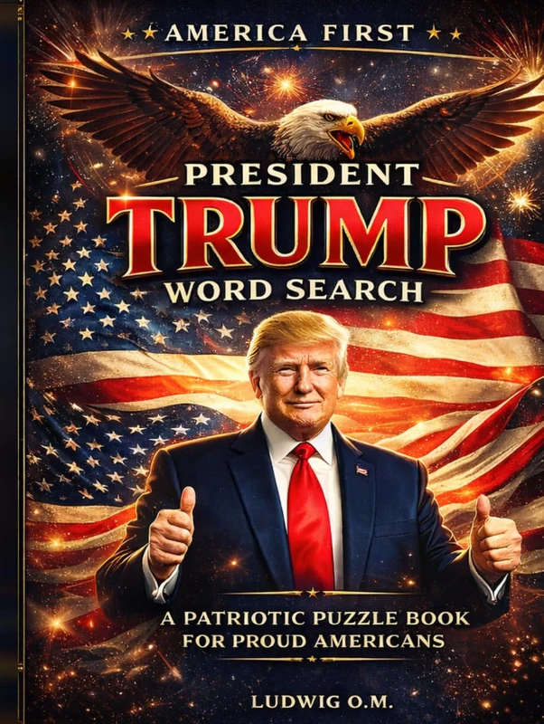 PRESIDENT TRUMP WORD SEARCH: A Patriotic Puzzle Book for Proud Americans