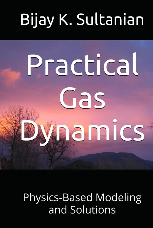 Practical Gas Dynamics: Physics-Based Modeling and Solutions