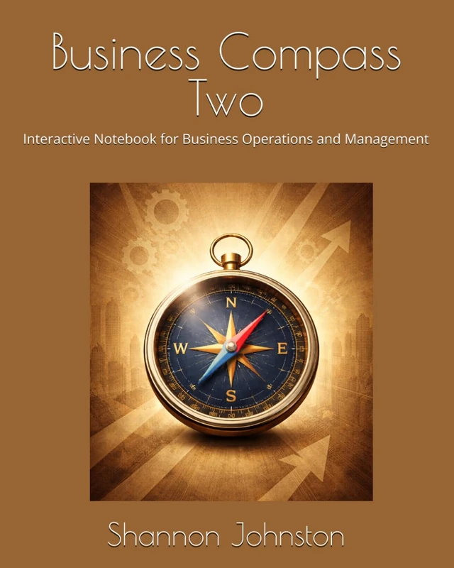 Business Compass Two: Interactive Notebook for Business Operations and Management