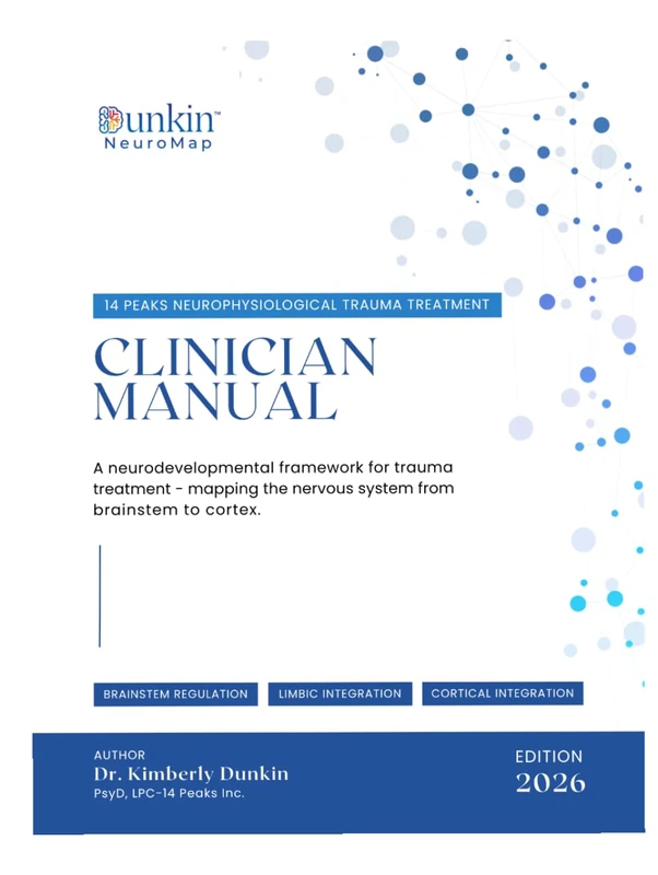 Dunkin NeurMap™ Clinical Manual: A neurodevelopmental framework for trauma treatment - mapping the nervous system from brainstem to cortex. (Dunkin NeuroMap™ Clinical Training Series)