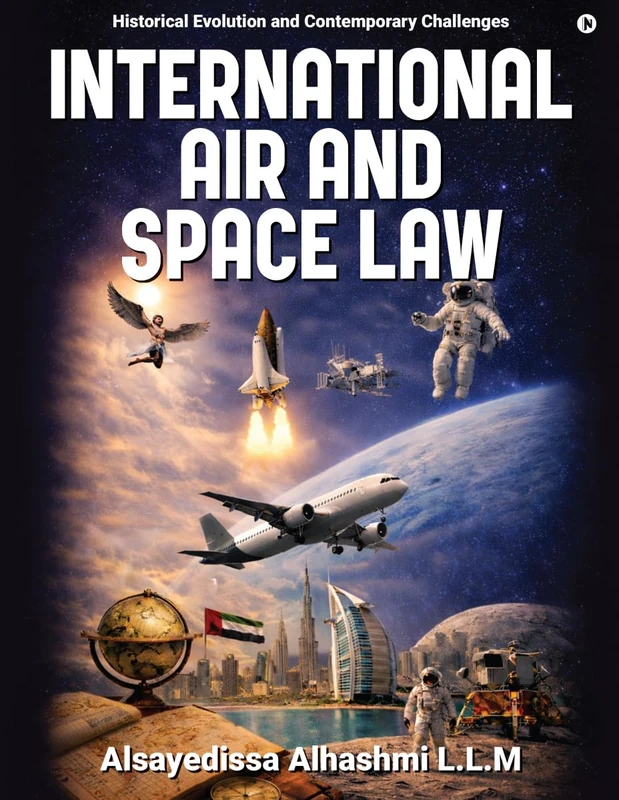 International Air and Space Law: Historical Evolution and Contemporary Challenges - Image 1