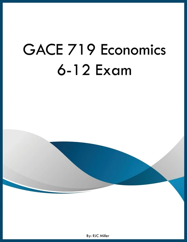 GACE 719 Economics 6-12 Exam - Image 1