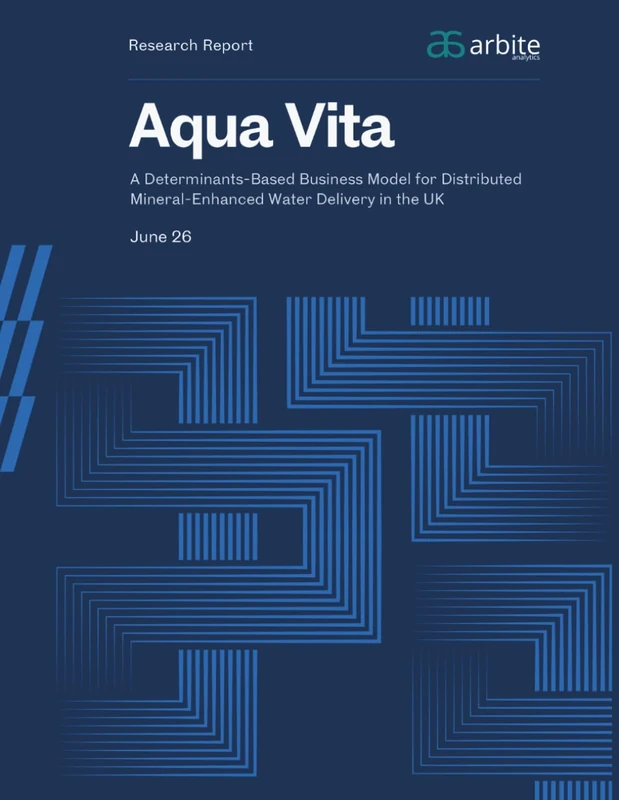 A Determinants-Based Business Analysis for Mineral-Enhanced Water Delivery Systems in the UK: A Strategic Impact Analysis of Disruptive Business Models in the UK Water Industry (Business By Numbers)