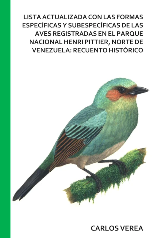 LISTA ACTUALIZADA CON LAS FORMAS ESPECÍFICAS Y SUBESPECÍFICAS DE LAS AVES REGISTRADAS EN EL PARQUE NACIONAL HENRI PITTIER, NORTE DE VENEZUELA: RECUENTO HISTÓRICO - Image 1