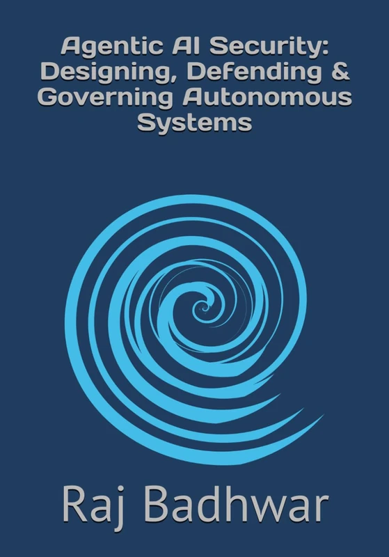 Agentic AI Security: Designing, Defending, & Governing Autonomous Systems
