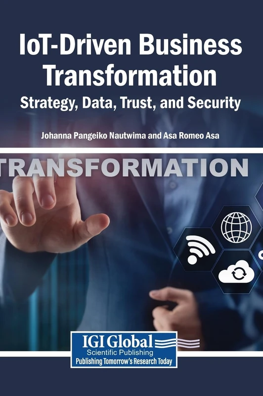 IoT-Driven Business Transformation: Strategy, Data, Trust, and Security
