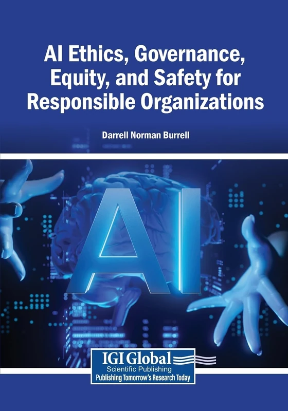 AI Ethics, Governance, Equity, and Safety for Responsible Organizations