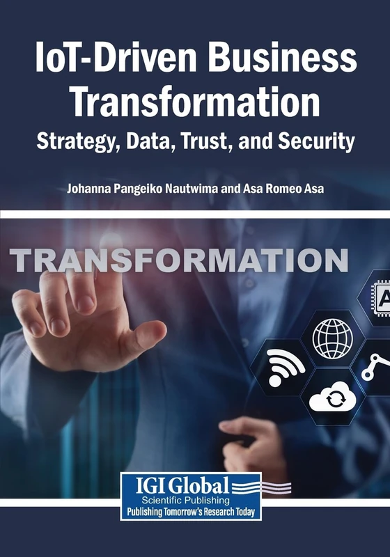IoT-Driven Business Transformation: Strategy, Data, Trust, and Security
