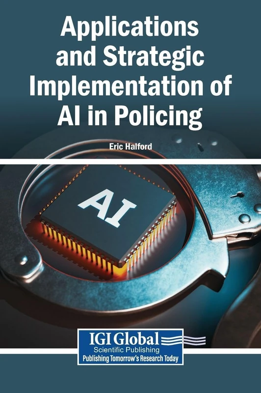 Applications and Strategic Implementation of AI in Policing