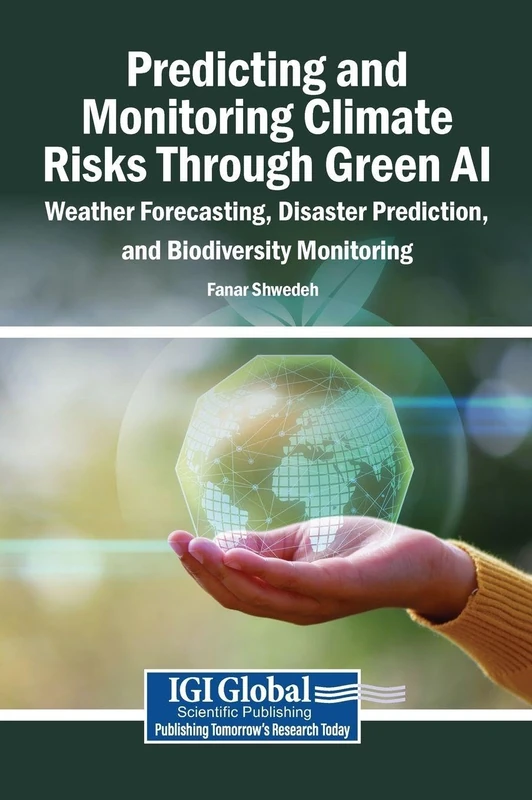 Predicting and Monitoring Climate Risks Through Green AI: Weather Forecasting, Disaster Prediction, and Biodiversity Monitoring