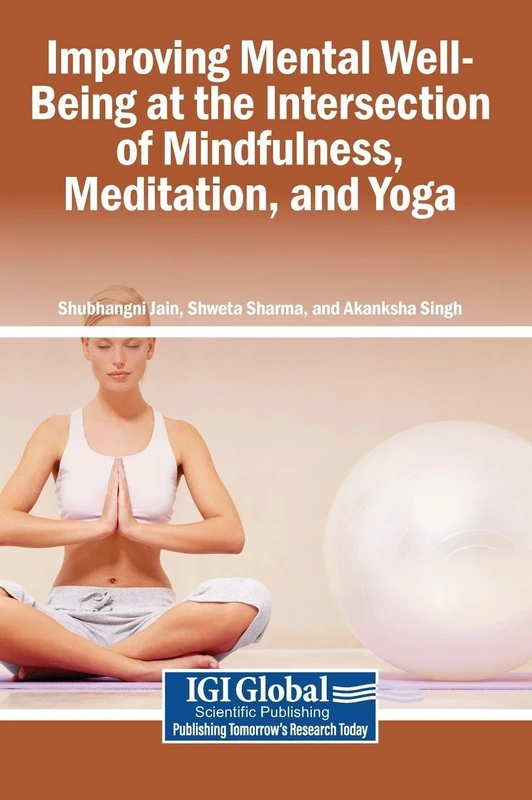 Improving Mental Well-Being at the Intersection of Mindfulness, Meditation, and Yoga