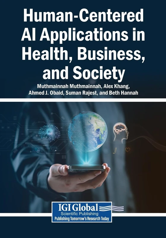 Human-Centered AI Applications in Health, Business, and Society