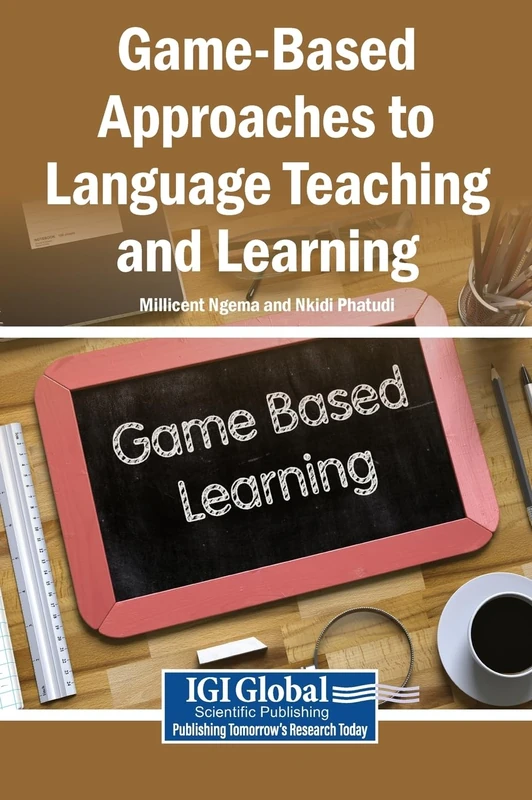 Game-Based Approaches to Language Teaching and Learning