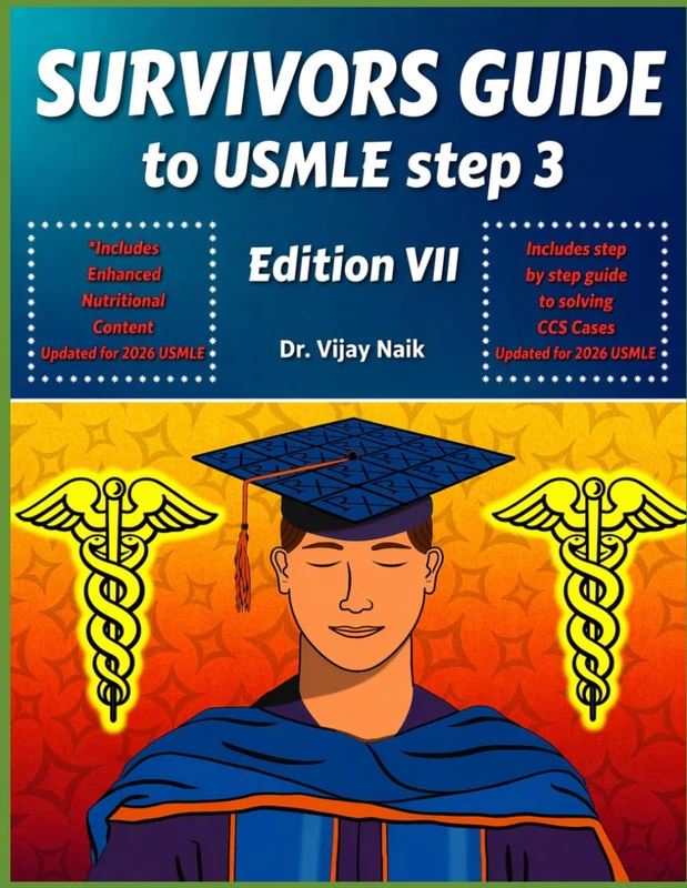 SURVIVORS GUIDE TO USMLE STEP 3 EDITION VII:2026 : SURVIVORSCOURSE WITH CCS REVIEW WITH A BRAND NEW CHAPTER ON NUTRITIONAL CONTENT FOR 2026 STEP3: CCS ... ON ENHANCED NUTRITIONAL CONTENT FOR 2026 - Image 1