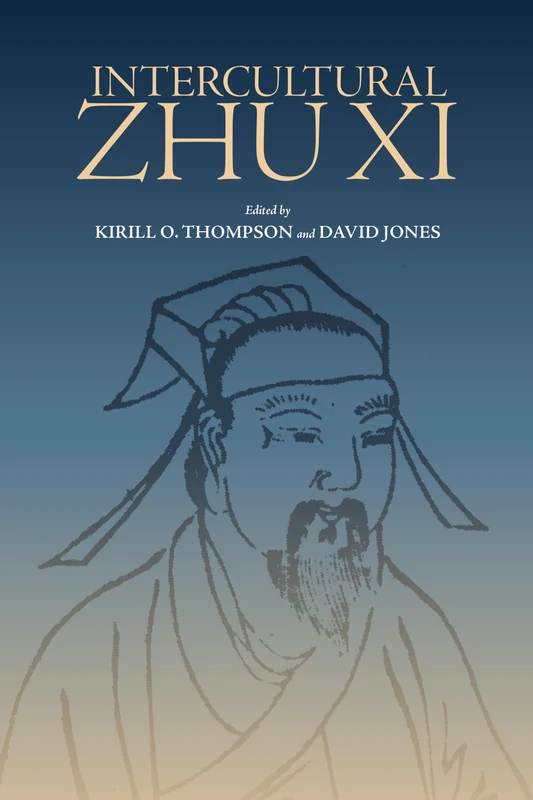 Intercultural Zhu Xi (SUNY series in Chinese Philosophy and Culture)