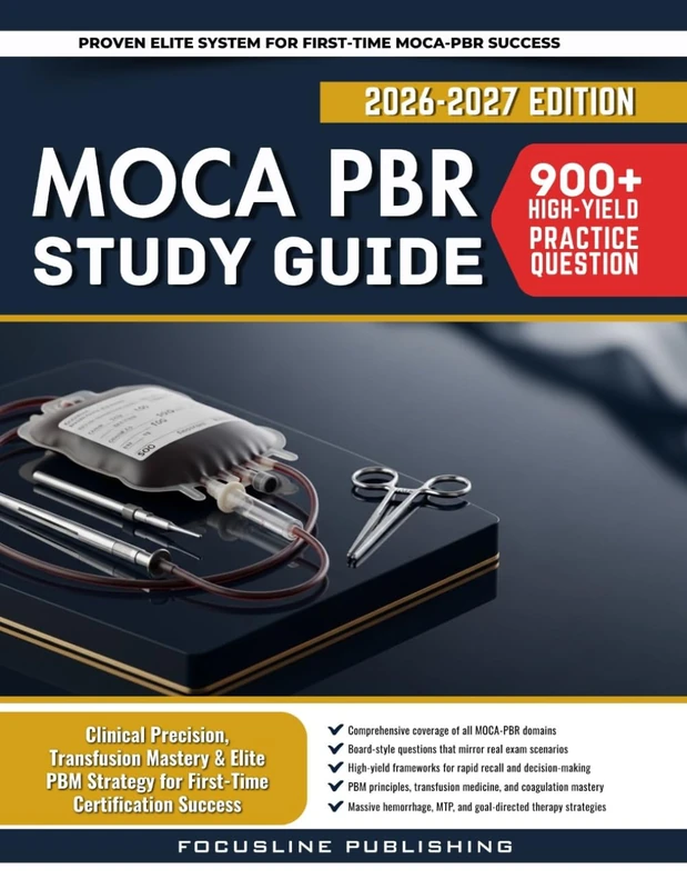MOCA PBR Study Guide 2026-2027: Clinical Precision, Transfusion Mastery & Elite PBM Strategy for First-Time Certification Success